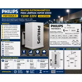 REATOR PHILIPS PARA LÂMPADA VAPOR DE SÓDIO   150W 220V(USO EXTERNO) VSE150A26 E